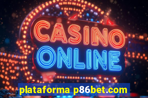 plataforma p86bet.com